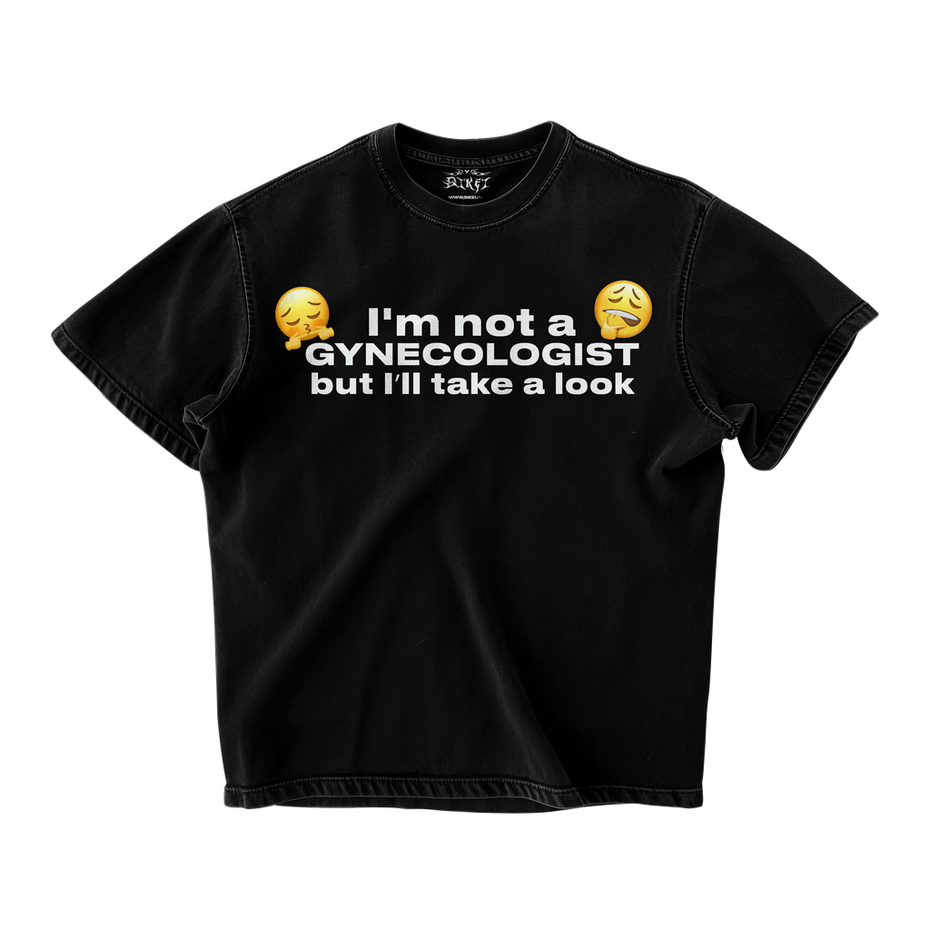NOT A GYNECOLOGIST OVERSIZED T-SHIRT