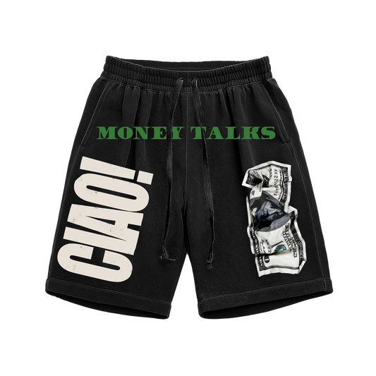 MONEY TALKS SHORTS