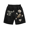 PRAY FOR ME SHORTS