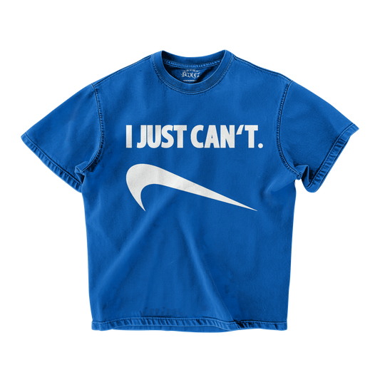 I JUST CAN'T OVERSIZED T-SHIRT